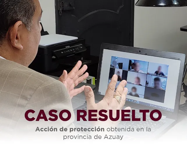 Caso resuelto: acción de protección obtenida en la provincia de Azuay